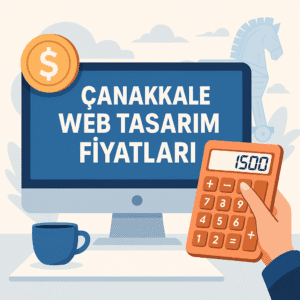 Çanakkale web tasarım fiyatları 2026 bütçeye uygun profesyonel paketler